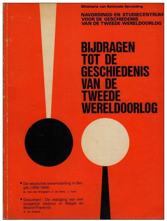 Bijdragen Tot De Geschiedenis Van De Tweede Wereldoorlog Nummer 1 - Guerre 1939-45