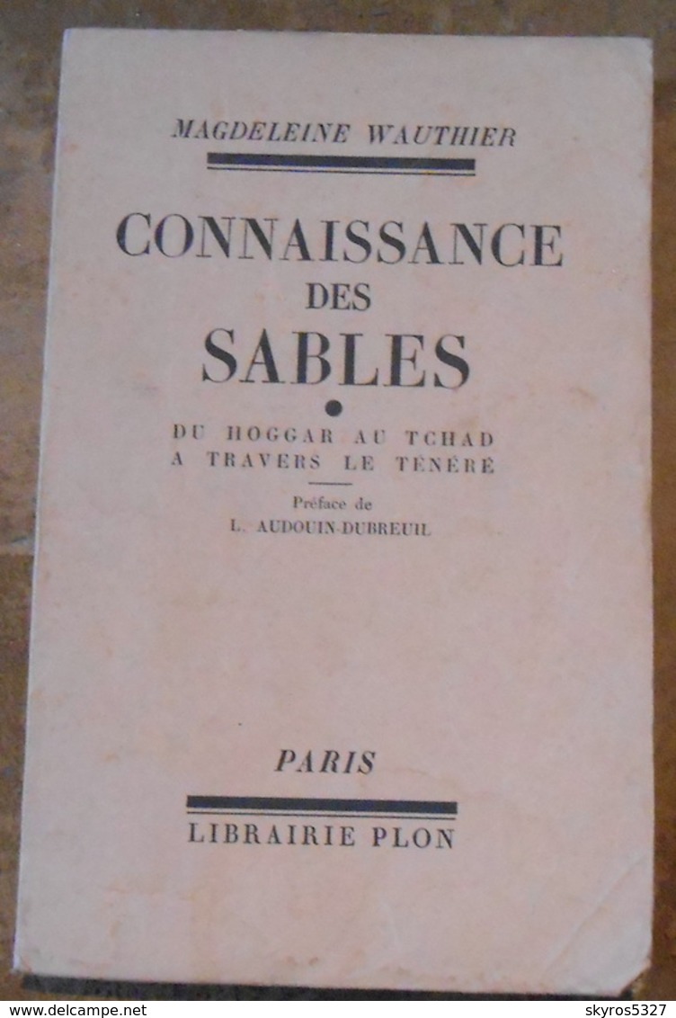 Connaissance Des Sables – Du Hoggar Au Tchad à Travers Le Ténéré - 1901-1940