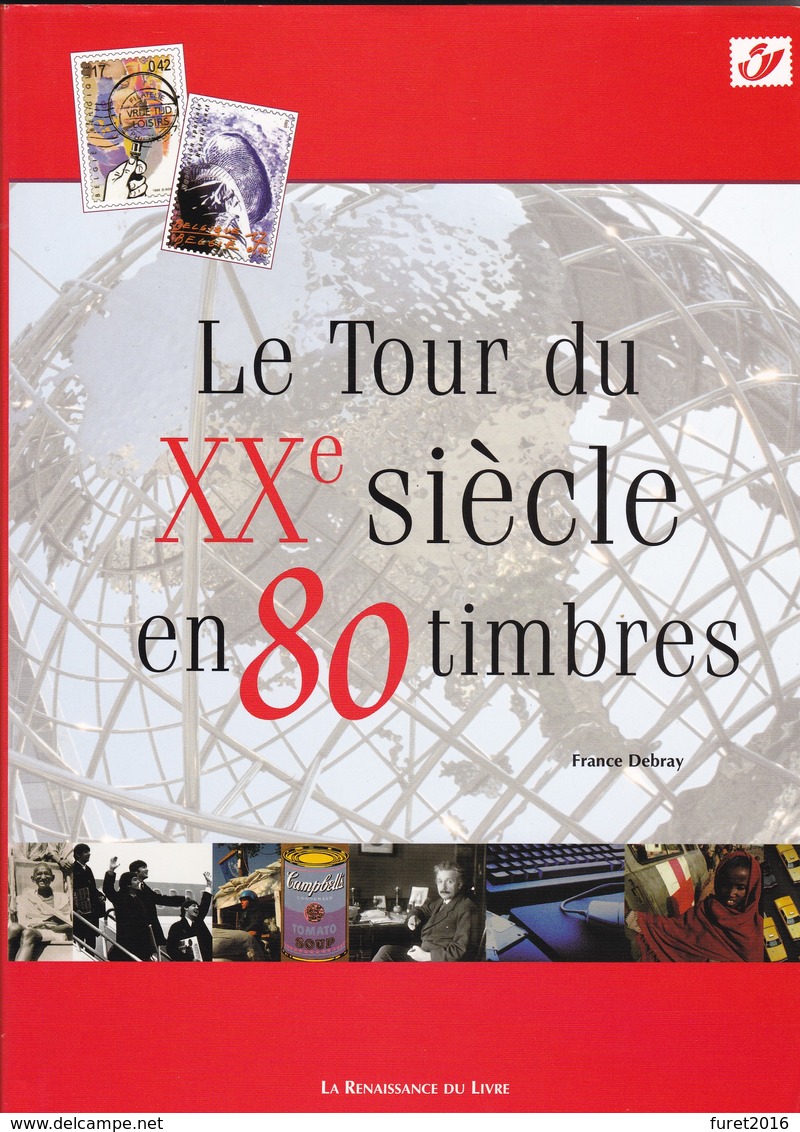 LE TOUR DU XX SIECLE EN 80 TIMBRES Reliure Jacquette Papier Glacé 178 Pages - Handbooks