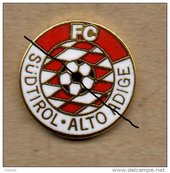 F.C Sudtirol Altoadige Calcio Distintivi FootBall Soccer Spilla Italy TAA Alto Adige - Calcio