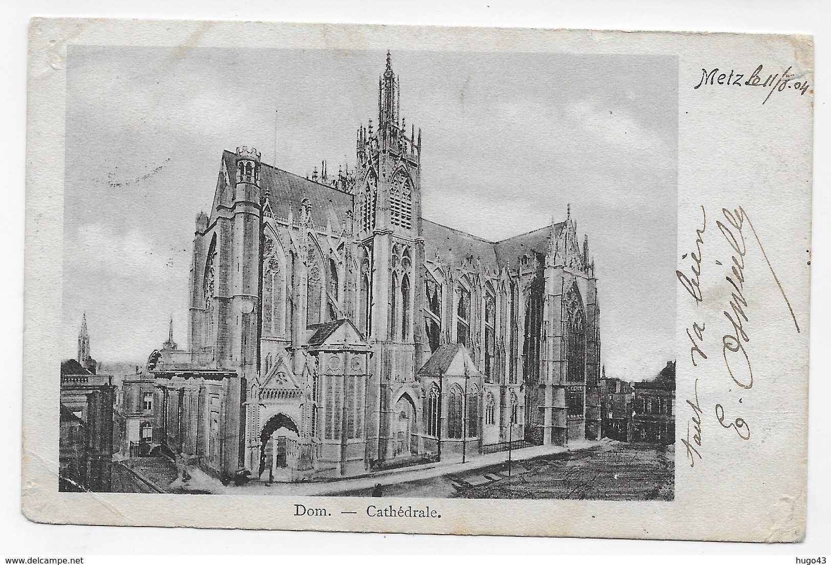 (RECTO / VERSO) METZ EN 1904 - LA CATHEDRALE - BEAU CACHET - TIMBRE ALLEMAND - PETITE COUPURE EN HAUT - CPA  PRECURSEUR - Metz