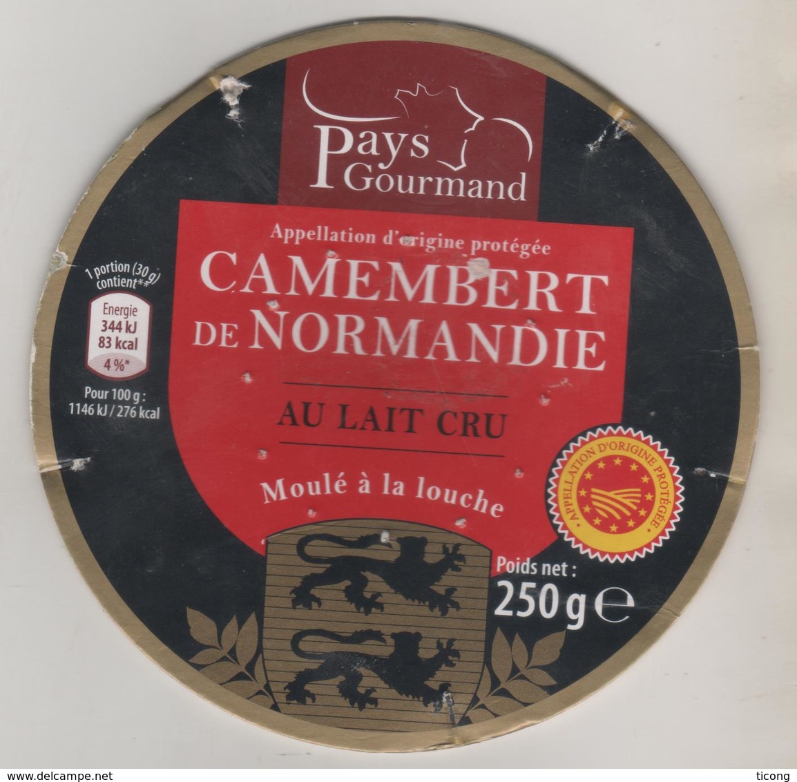 CAMEMBERT DE NORMANDIE PAYS GOURMAND - FRANCE ET BLASON, VOIR LE SCANNER - Fromage