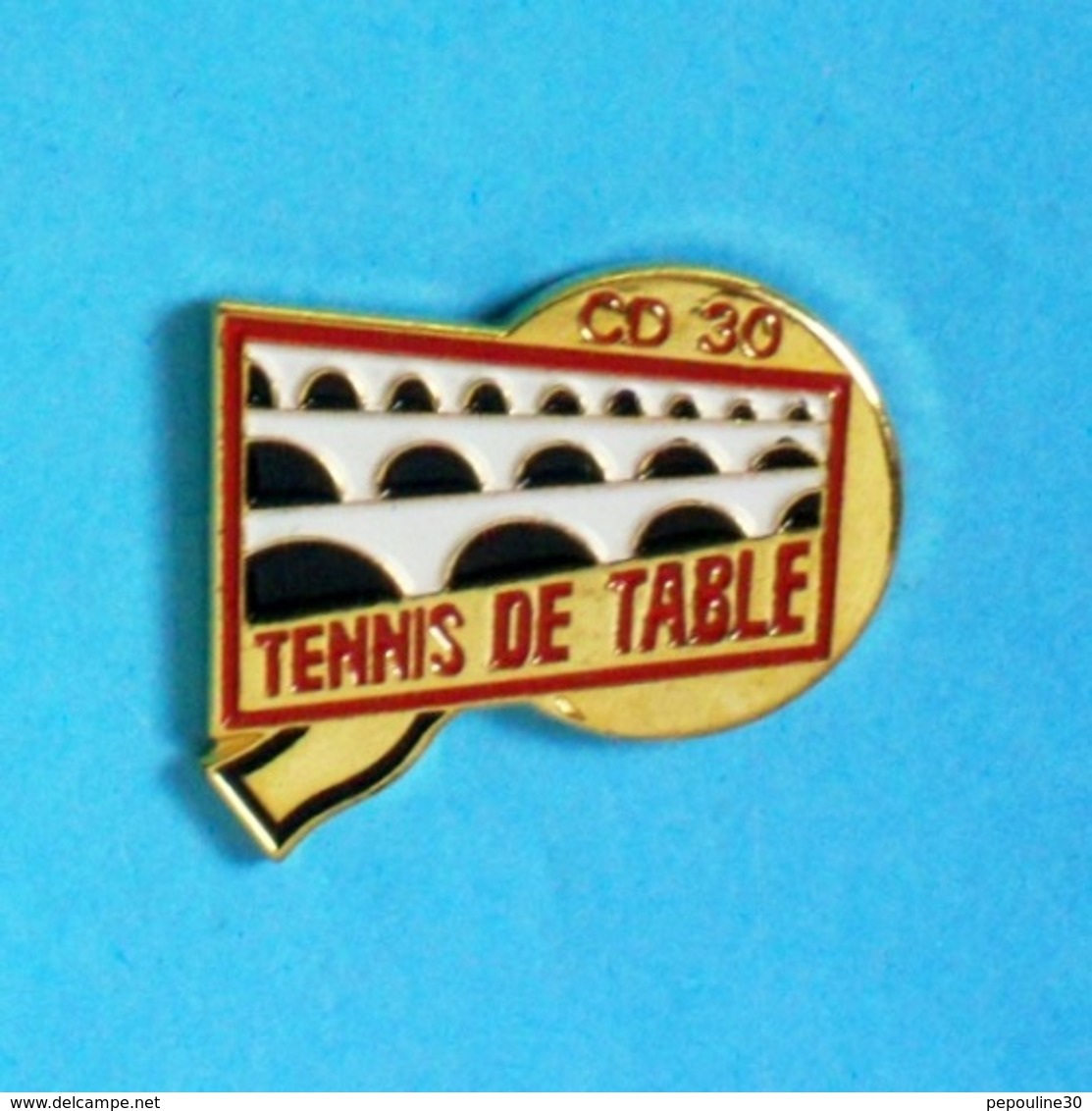 1 PIN'S //  ** PING-PONG / TENNIS DE TABLE / CD 30 / PONT DU GARD / OCCITANIE ** - Tennis De Table