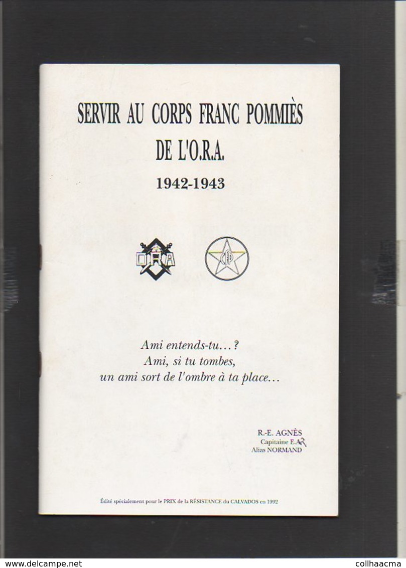 Militaria 1992 Servir Au Corps Franc Pommiès De L'O.R.A.(Organisation De Résistance De L'Armée) Par R.E. Agnès - Français