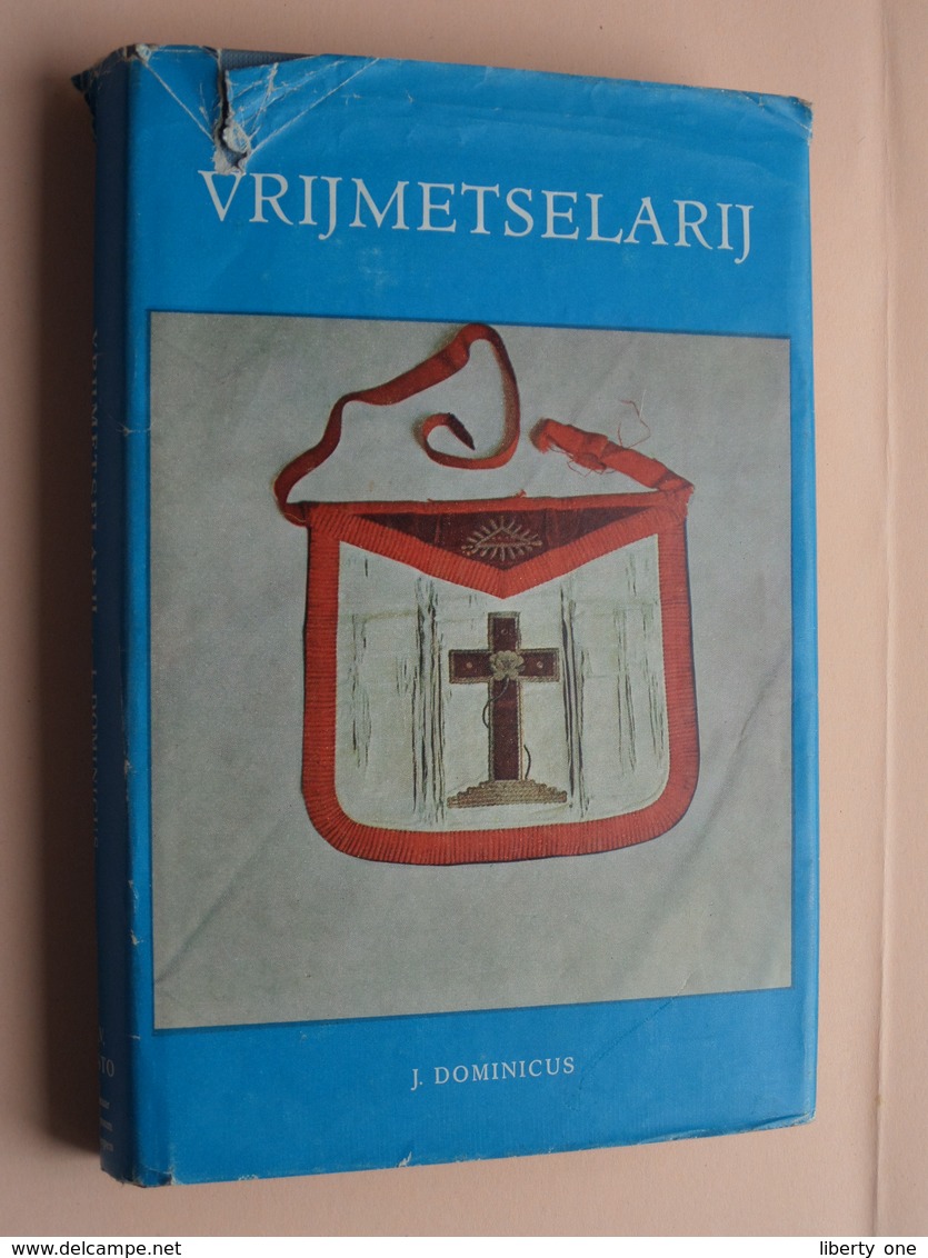 MASONIC * FREEMASONS * FONTE * VRIJMETSELARIJ " Boek VRIJMETSELARIJ J. Dominicus ( Zie Foto Voor Détail ) ! ! - Autres & Non Classés