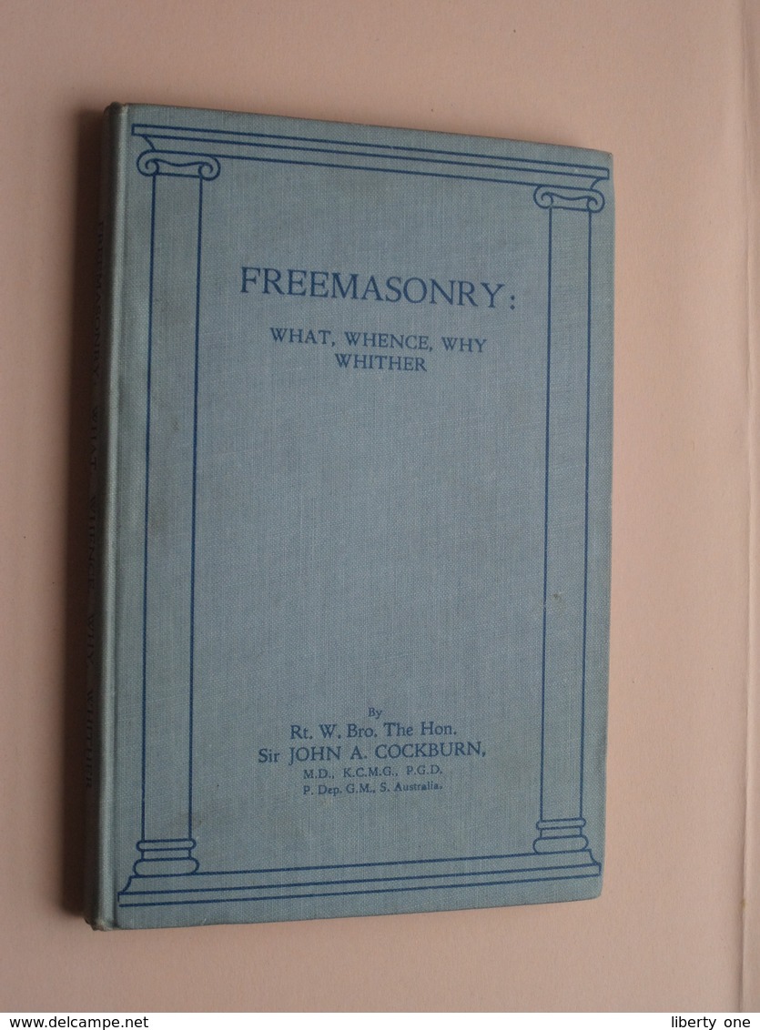 MASONIC * FREEMASONS * FONTE * VRIJMETSELARIJ " Book FREEMASONRY Sir John A. COCKBURN ( See Photos For Detail ) ! ! - Altri & Non Classificati