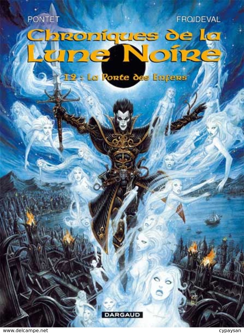 Chroniques De La Lune Noire T 12  Les Chants De La Négation  EO TBE DARGAUD  05/2000  Froideval Pontet (BI2) - Chroniques De La Lune Noire