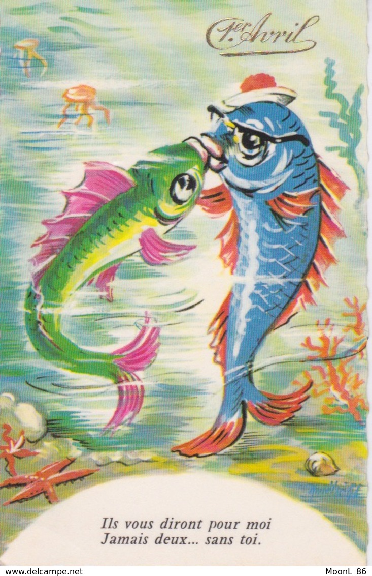 Fête Du 1ER AVRIL - ILS VOUS DIRONS POUR MOI JAMAIS DEUX SANS TOI - POISSON - 1er Avril - Poisson D'avril