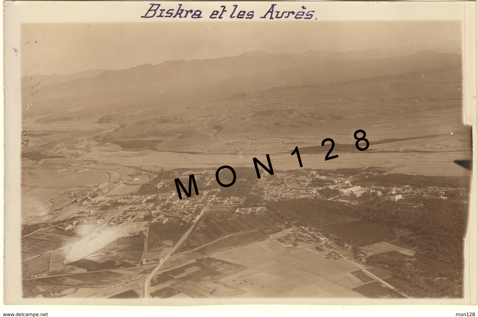 ALGERIE- BISKRA ET LES AURES - VUE AERIENNE - PHOTO 1917 - 18x11,5 Cms - Aviation