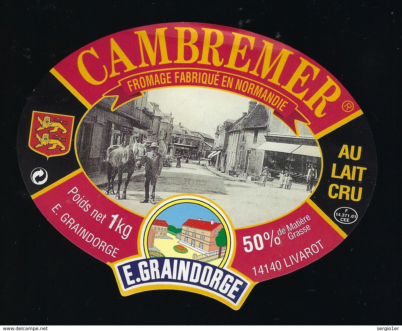 Etiquette Fromage  Cambremer Fabriqué En Normandie  50%mg 1kg  E Graindorge Livarot 14 " Cheval" - Fromage