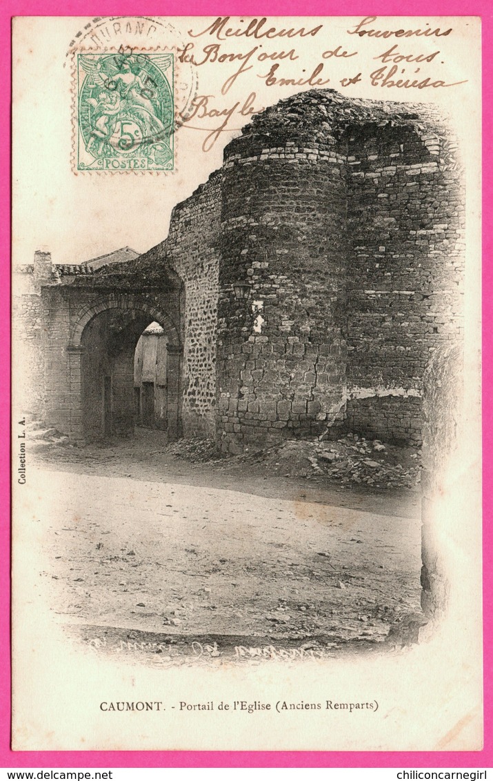 Caumont Sur Durance - Porte De L'Eglise - Ancien Remparts - Collection L.A. - 1907 - Caumont Sur Durance