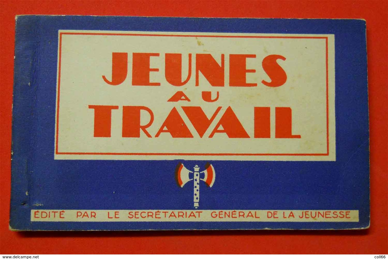 Ww2 Carnet Francisque Jeunes Au Travail 10 Cartes Jeunes Compagnons De France Centre Jeunes Travailleurs CJF Mal Pétain - Weltkrieg 1939-45