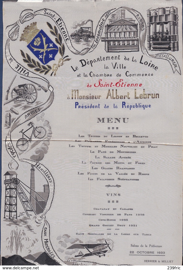 MENU RECEPTION DU PRESIDENT A. LEBRUN CHAMBRE DE COMMERCE ST ETIENNE 22/10/1933 BRODE SUR TISSUS - Menus