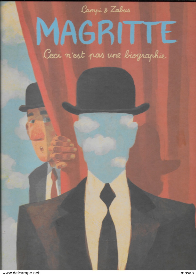 Magritte. Ceci N'est Pas Une Biographie. Campi & Zabus. Lombard - Autres & Non Classés