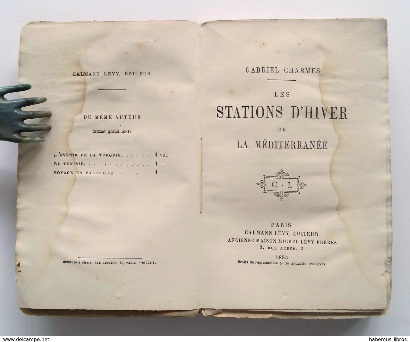 Les Stations D'hiver De La Méditerranée, Gabriel Charmes,Calmann Lévy 1885. Nice, Monte-Carlo ; Monaco ; Cannes ; Menton - 1801-1900