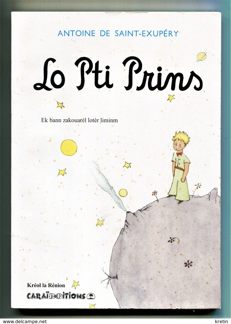 Ile De La REUNION -  LO PTI PRINS (Le Petit Prince) Antoine De Saint Exupéry  (Li...312 .) - Autres & Non Classés