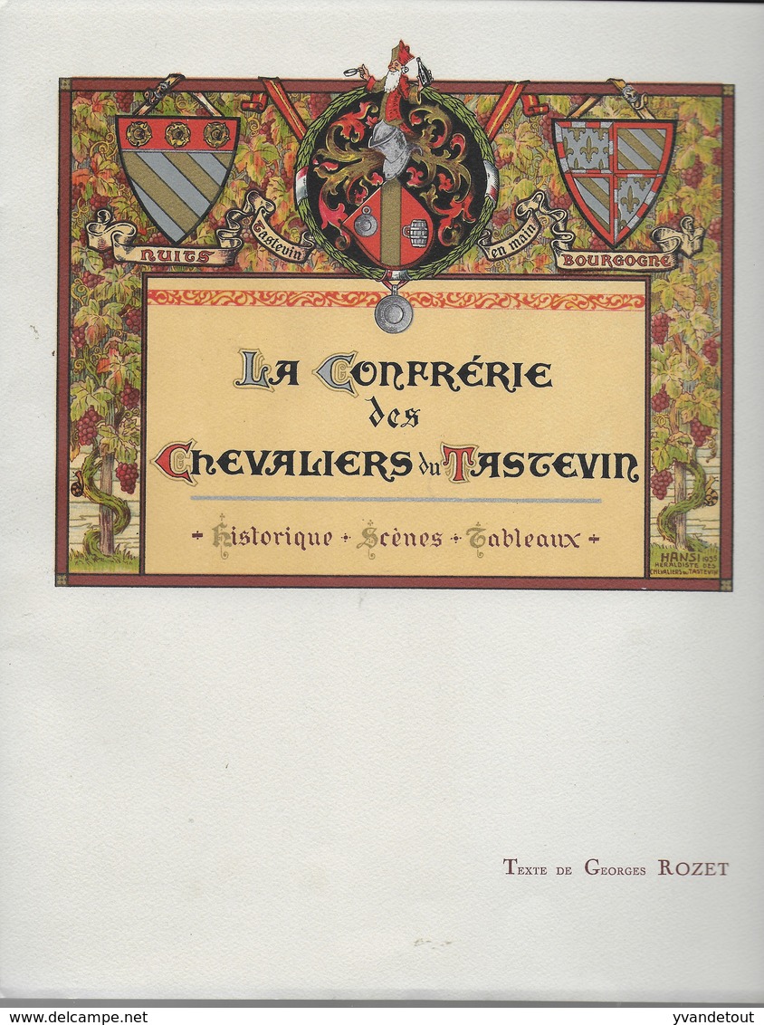 La Confrérie Des Chevaliers Du Tastevin. Historique - Scènes - Tableaux. Texte De Georges Rozet. Bourgogne. Vin 1937 - Bourgogne