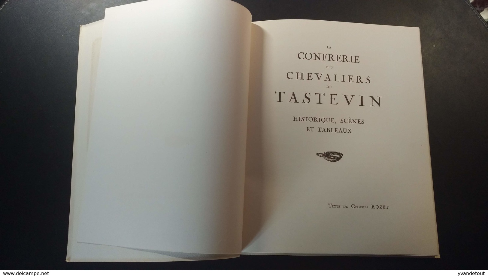 La Confrérie Des Chevaliers Du Tastevin. Historique - Scènes - Tableaux. Texte De Georges Rozet. Bourgogne. Vin 1937 - Bourgogne