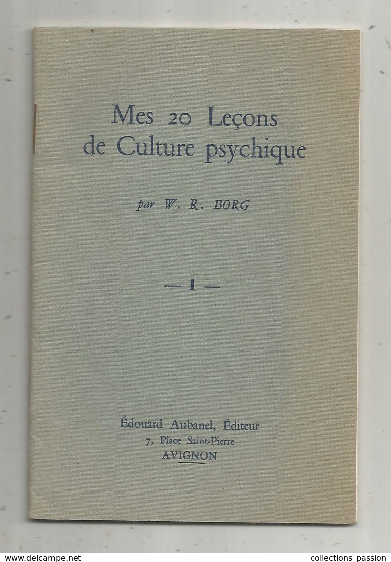 Mes 20 Leçons De Culture Psychique Par W.R. Borg , Livret I Sur V ,3 Scans , 1930,32 Pages, Frais Fr 2.25 E - Health