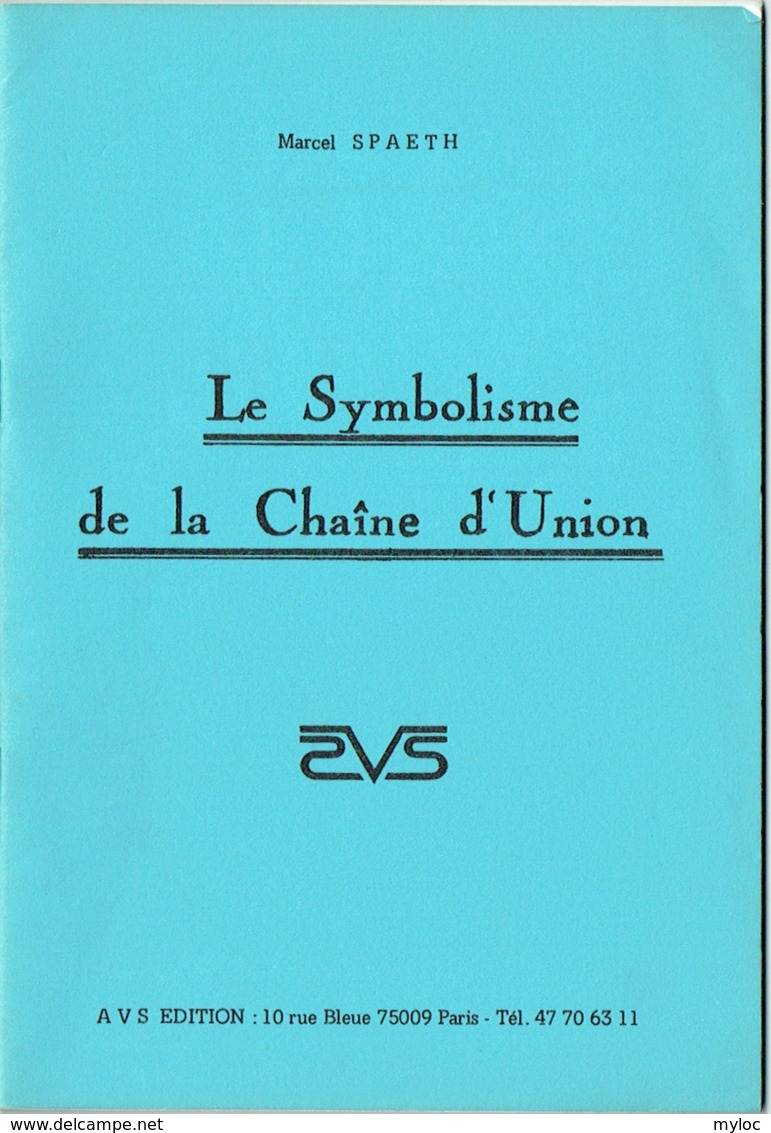 Franc-Maçonnerie. Symbolisme De La Chaîne D'Union. Marcel Spaeth. - Psychologie/Philosophie