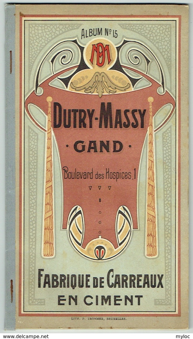 Catalogue Art Nouveau. Gand. Dutry-Massy. Fabrique De Carreaux En Ciment. Fabriek Van Cimenttegels, Gent. - Advertising