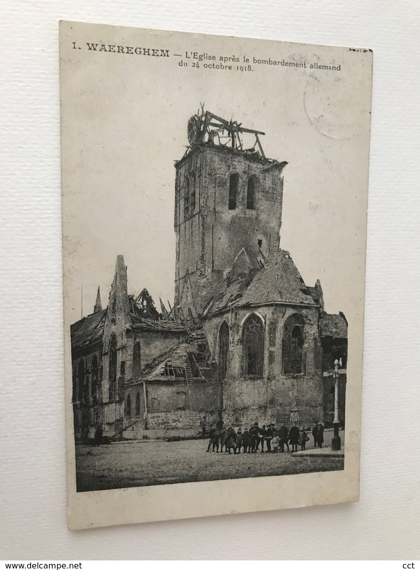 Waereghem  Waregem  L'Eglise Après Le Bombardement Allemand Du 24 Octobre 1918 - Waregem