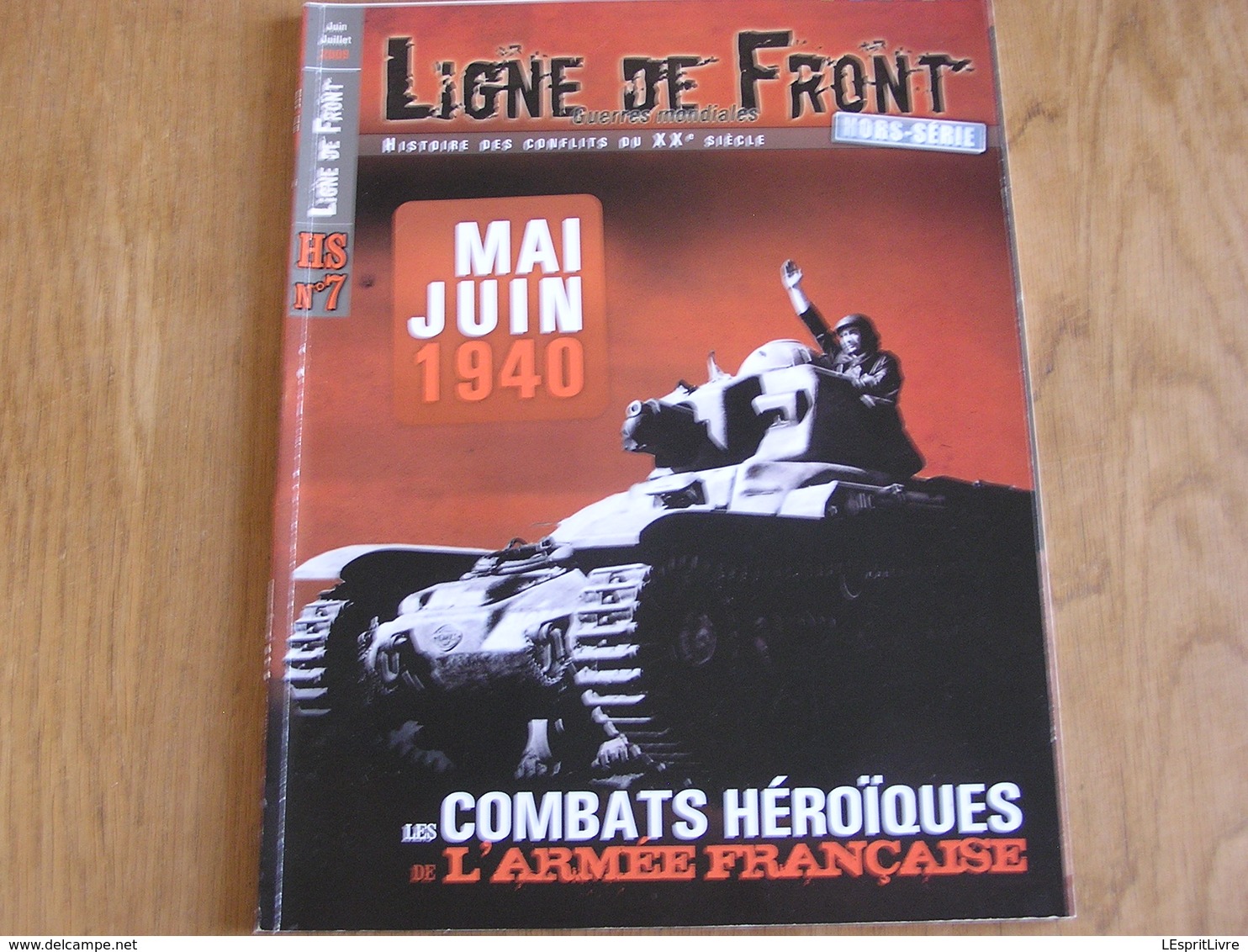 LIGNE DE FRONT Hors Série N° 7 Guerre 40 45 Mai 1940 Armée Française Meuse Dinant Hannut Lille Alpes Stonne Aisne Arras - Guerre 1939-45