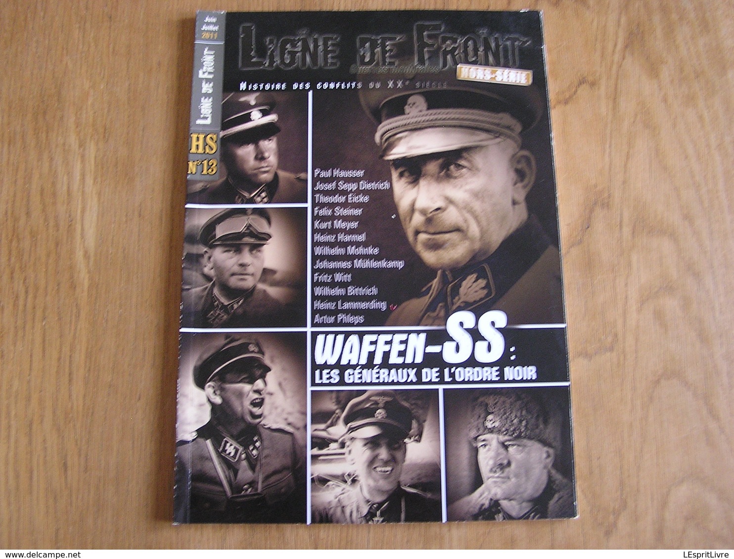 LIGNE DE FRONT Hors Série N° 13 Guerre 40 45 Waffen SS Les Généraux De L'Ordre Noir Nazi Allemand Hausser Eicke Witt - Guerre 1939-45