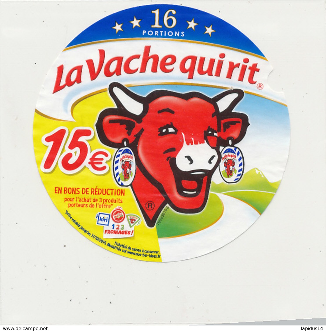 W 73  / ETIQUETTE  FROMAGE   LA VACHE QUI RIT  16 PORTIONS   15€ DE REDUCTION - Fromage