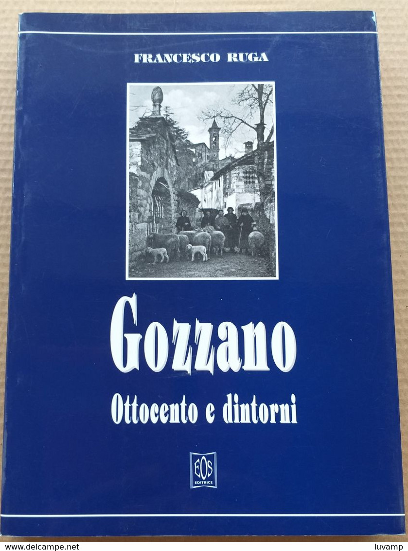 GOZZANO -OTTOCENTO E DINTORNI -DI FRANCESCO RUGA -EDIZ. 1996 ( CART 70) - Otros & Sin Clasificación