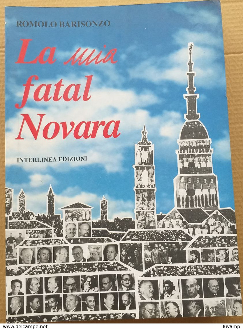 LA MIA FATAL NOVARA - EDIZIONE INTERLINEA 1997 ( CART 70) - Altri & Non Classificati