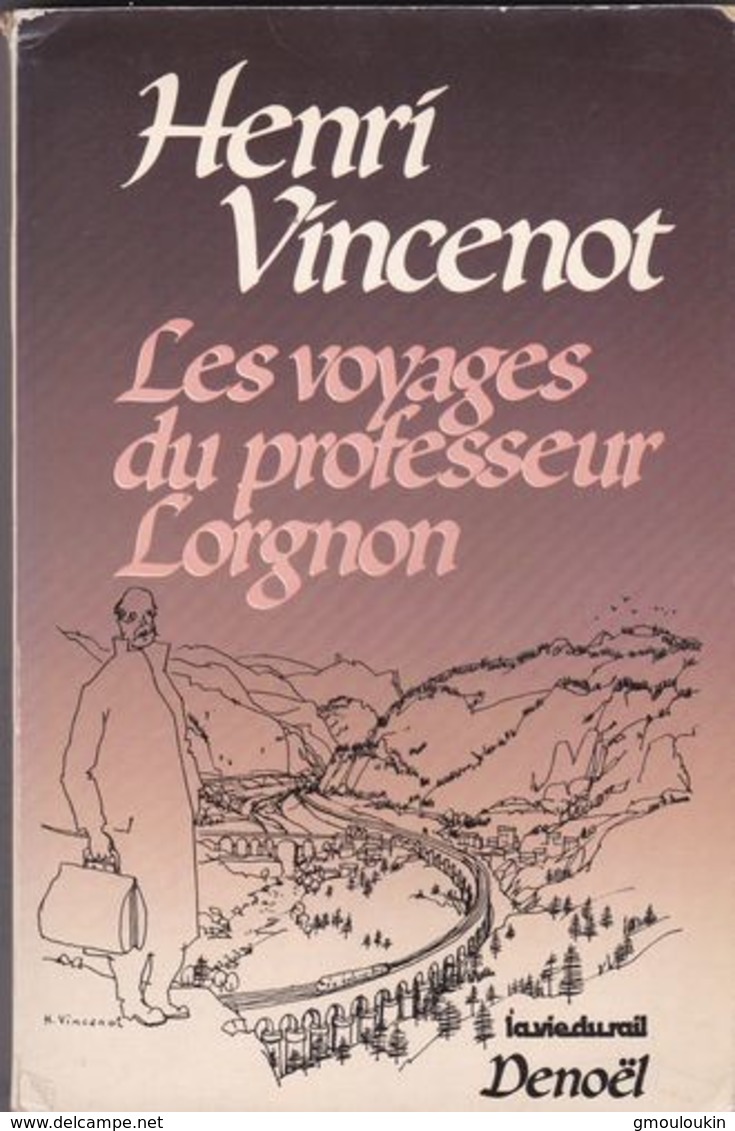 Henri Vincenot - Les Voyages Du Professeur Lorgnon - Aventure