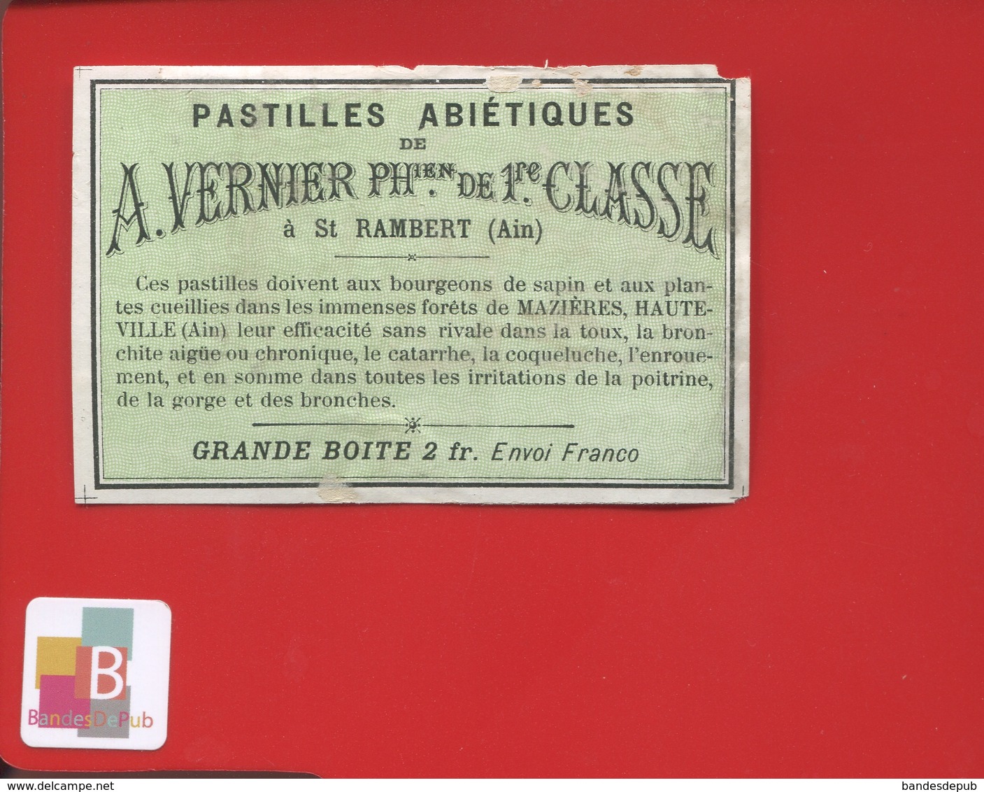 ST SAINT RAMBERT Ain VERNIER Pastilles Bourgeons Sapin Mazières Hauteville  Pharmacien  étiquette Pharmacie  CIRCA 1900 - Autres & Non Classés