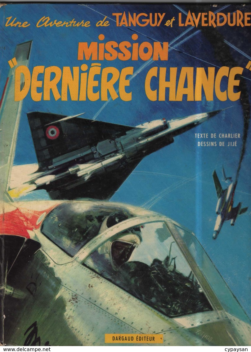 Tanguy Et Laverdure T 17 Mission Dernière Chance RARE  EO BE  DARGAUD 08/1972  Charlier Jijé  (BI2) - Tanguy Et Laverdure