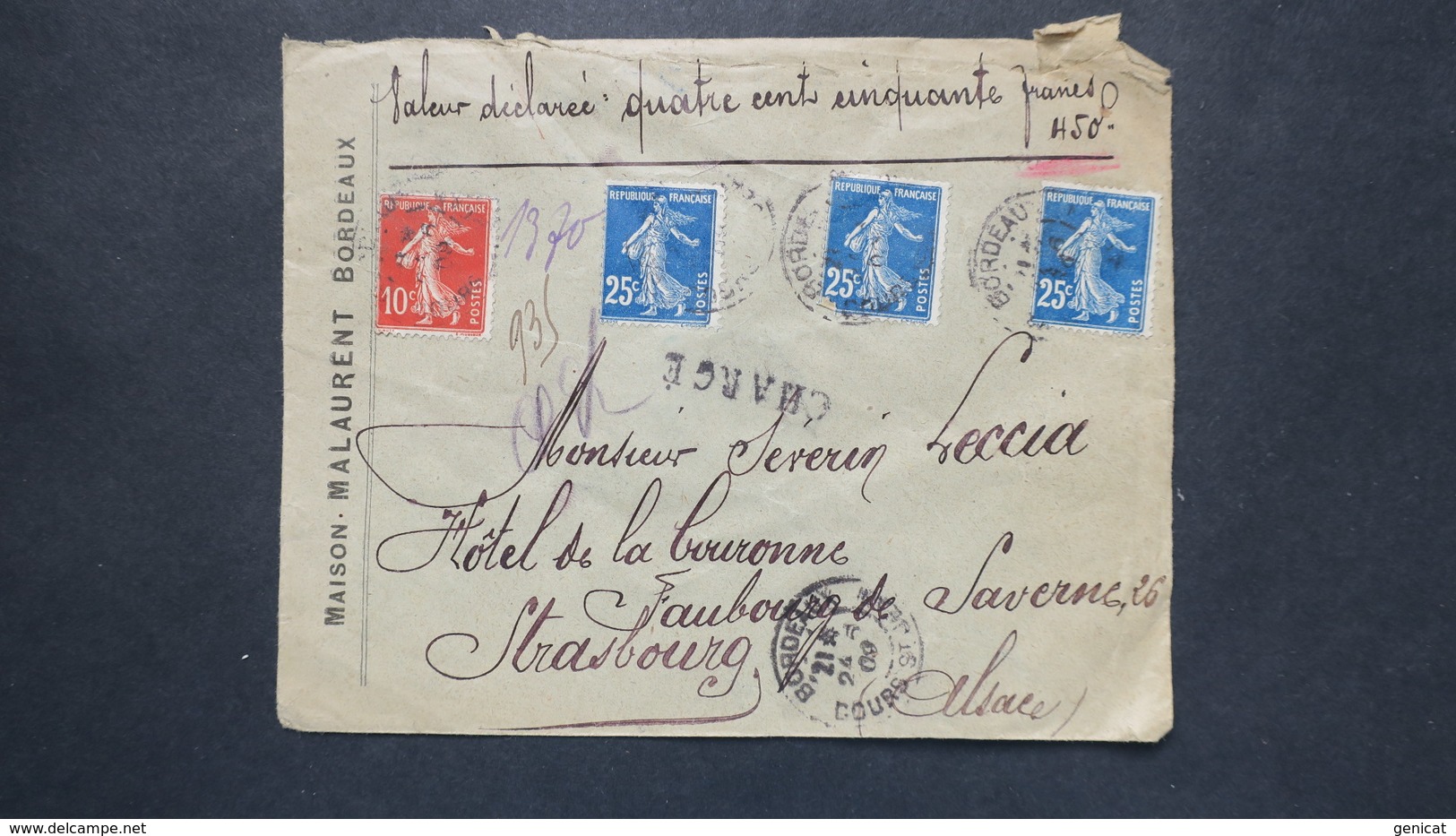 Lettre Chargé Valeur Déclarée 450 Fr Semeuse N° 140 X 3 + 138 Bordeaux Pour Strasbourg Alsace 1908 - 1877-1920: Semi Modern Period