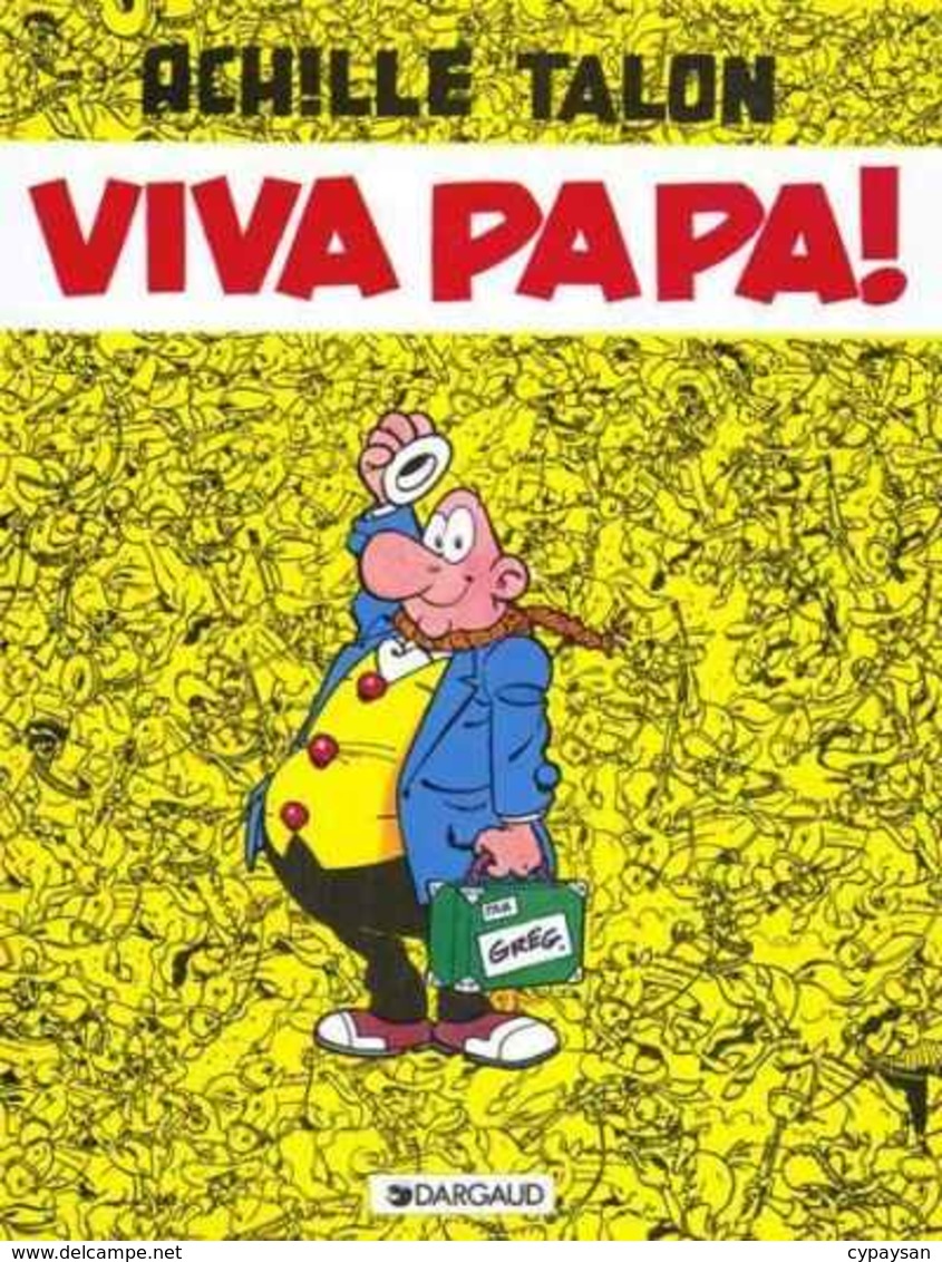 Achille Talon T 20 Viva Papa  RE-EDITION BE- DARGAUD  04/1984  Greg (BI2) - Achille Talon