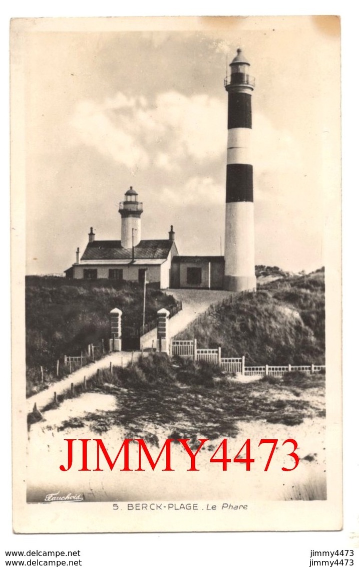 CPA - BERCK-PLAGE - Le Phare - 62 Pas De Calais - N° 5 - Edit. FAUCHOIS - Béthune - Leuchttürme