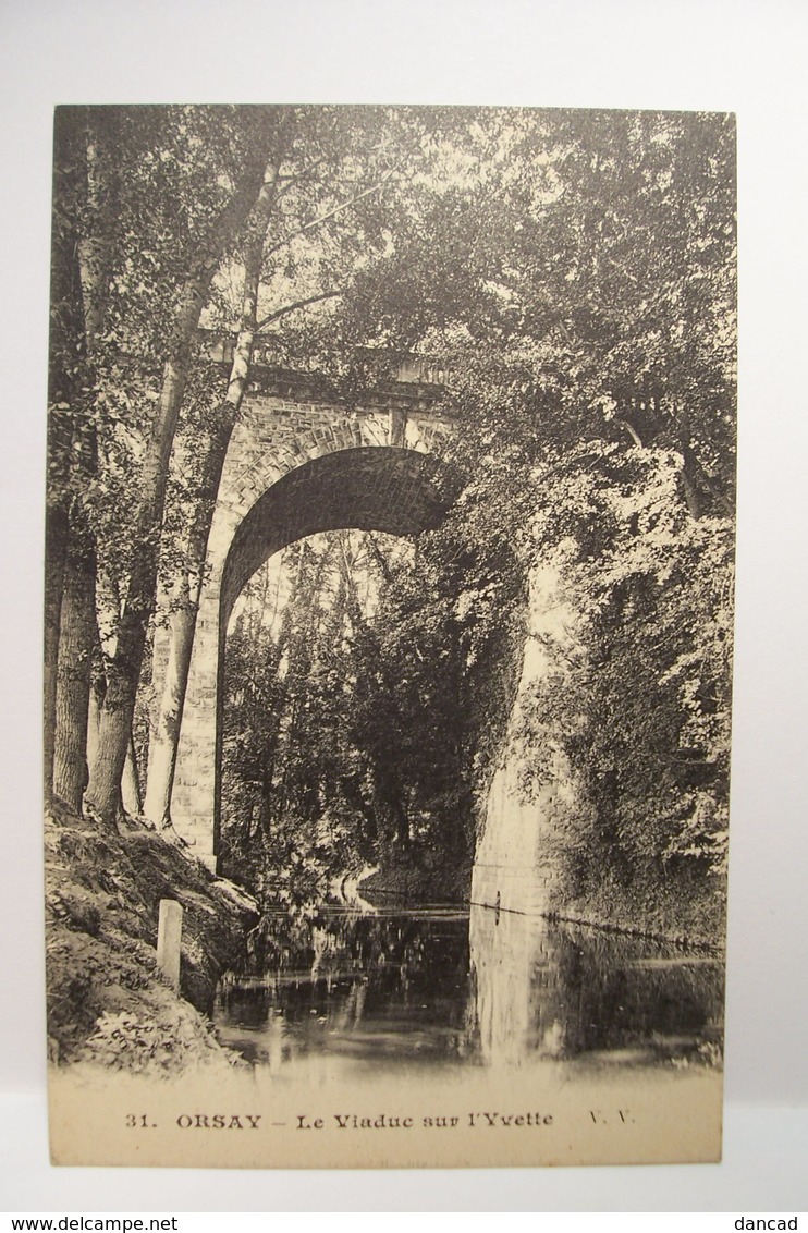 ORSAY   - Le Viaduc  Sur  L'Yvette - Orsay