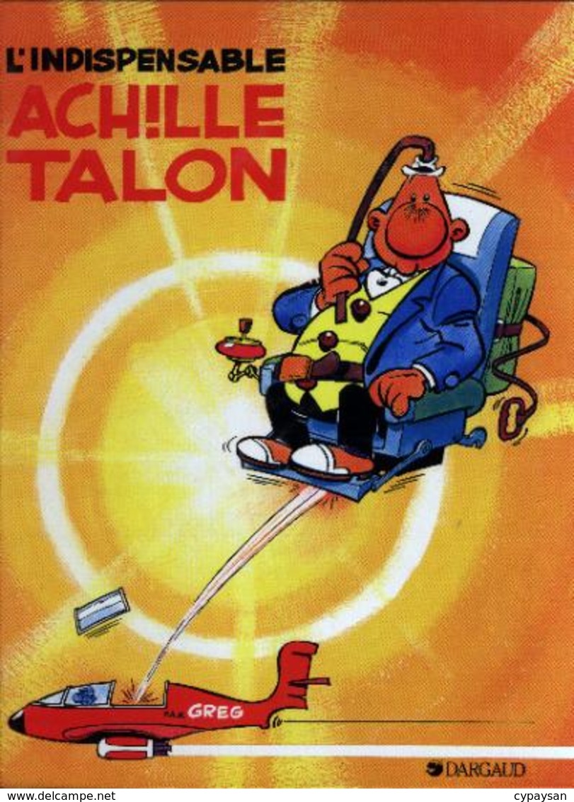 Achille Talon T 05  L'indispensable Achille Talon  RE-EDITION BE DARGAUD  04/1983  Greg (BI2) - Achille Talon