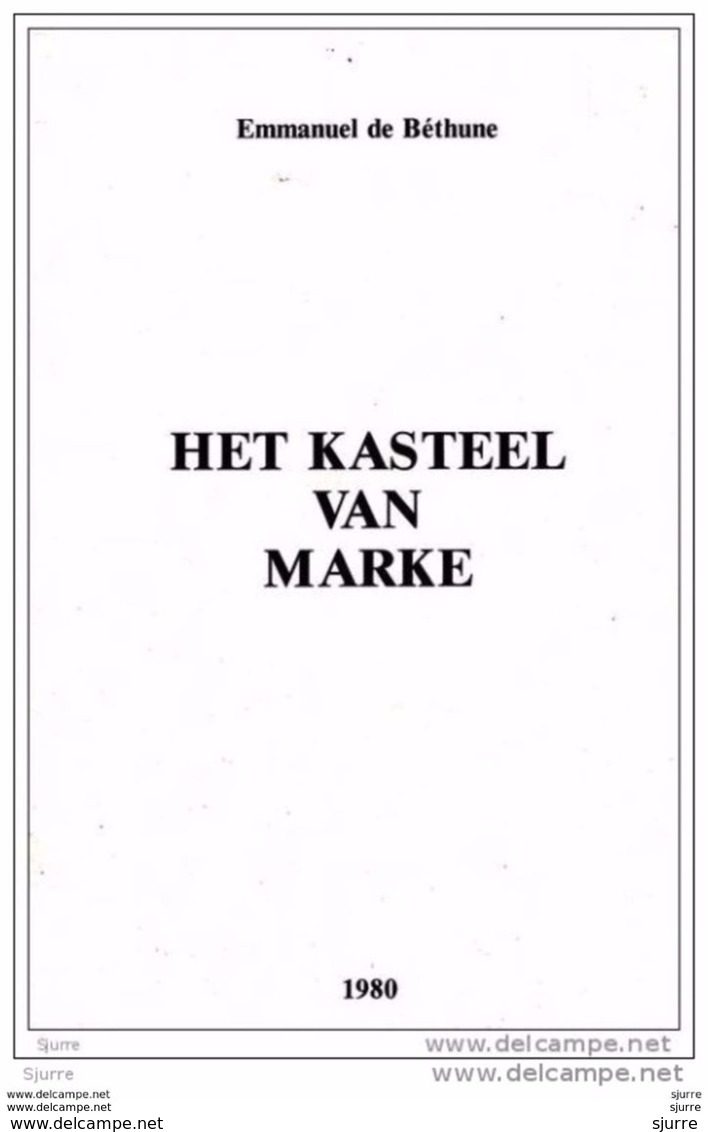 Het Kasteel Van Marke - Emmanuel De Béthune - Historia