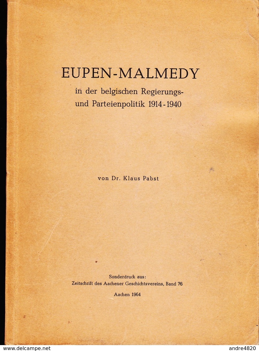 Dr. Klaus Pabst - Eupen-Malmedy In Der Belgischen Regierungs- Und Parteienpolitik 1914-1940 - 5. Guerres Mondiales