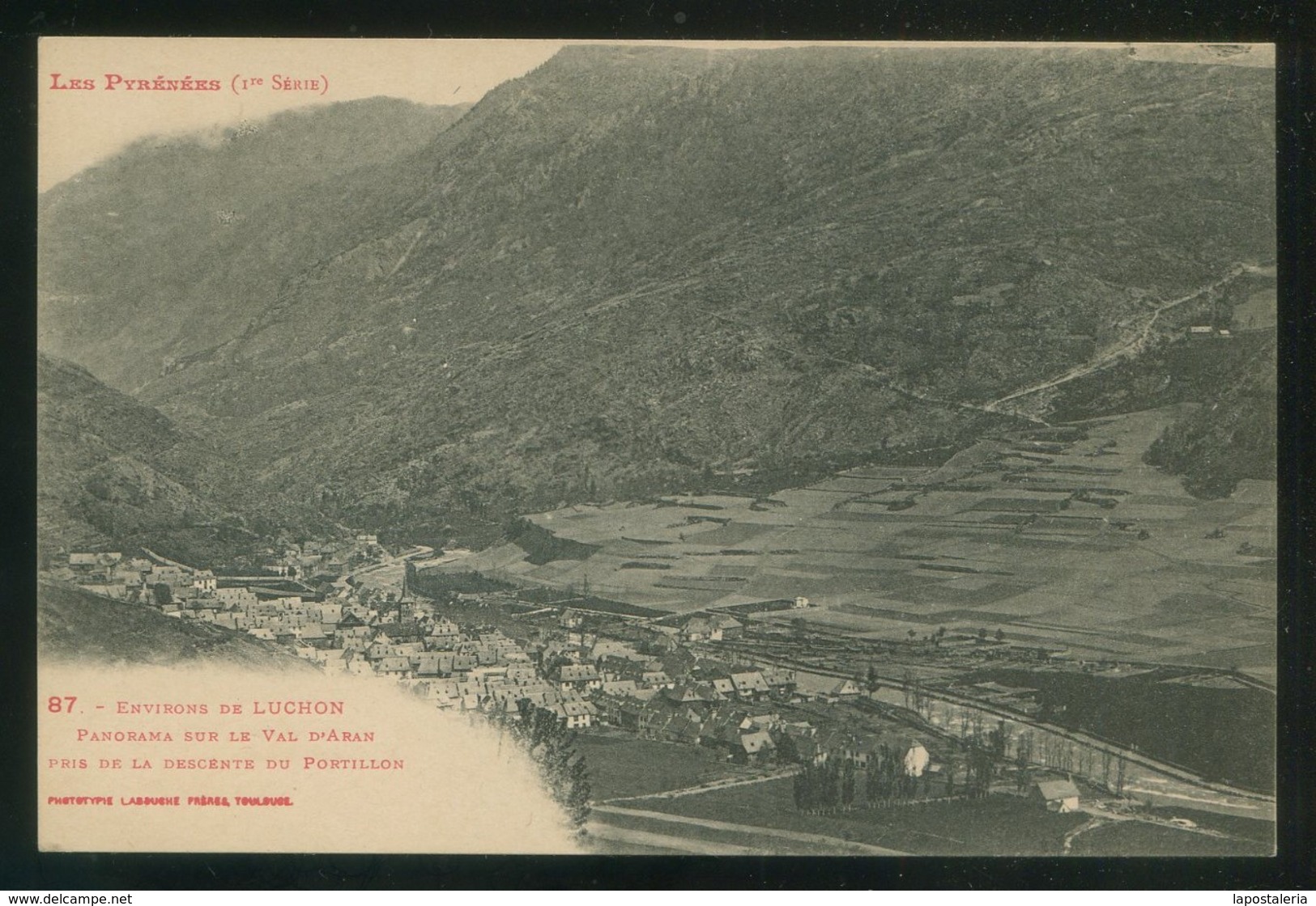 Portillon. *Environs De Luchon. Panorama Sur Le Val D'Aran...* Ed Labouche Nº 87. Nueva. - Lérida