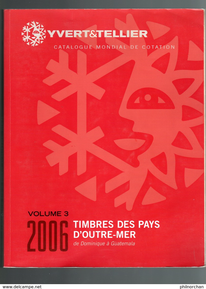 Catalogue Outre-mer Yvert Et Tellier 2006 Volume 3 D'occasion Dominique à Guatémala  5 € - Otros & Sin Clasificación