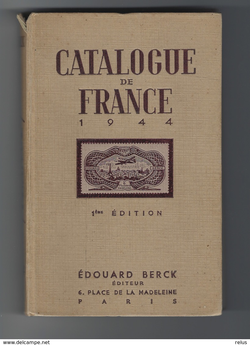 Catalogue De France 1944 1ère Edition Edouard Berck - Francia