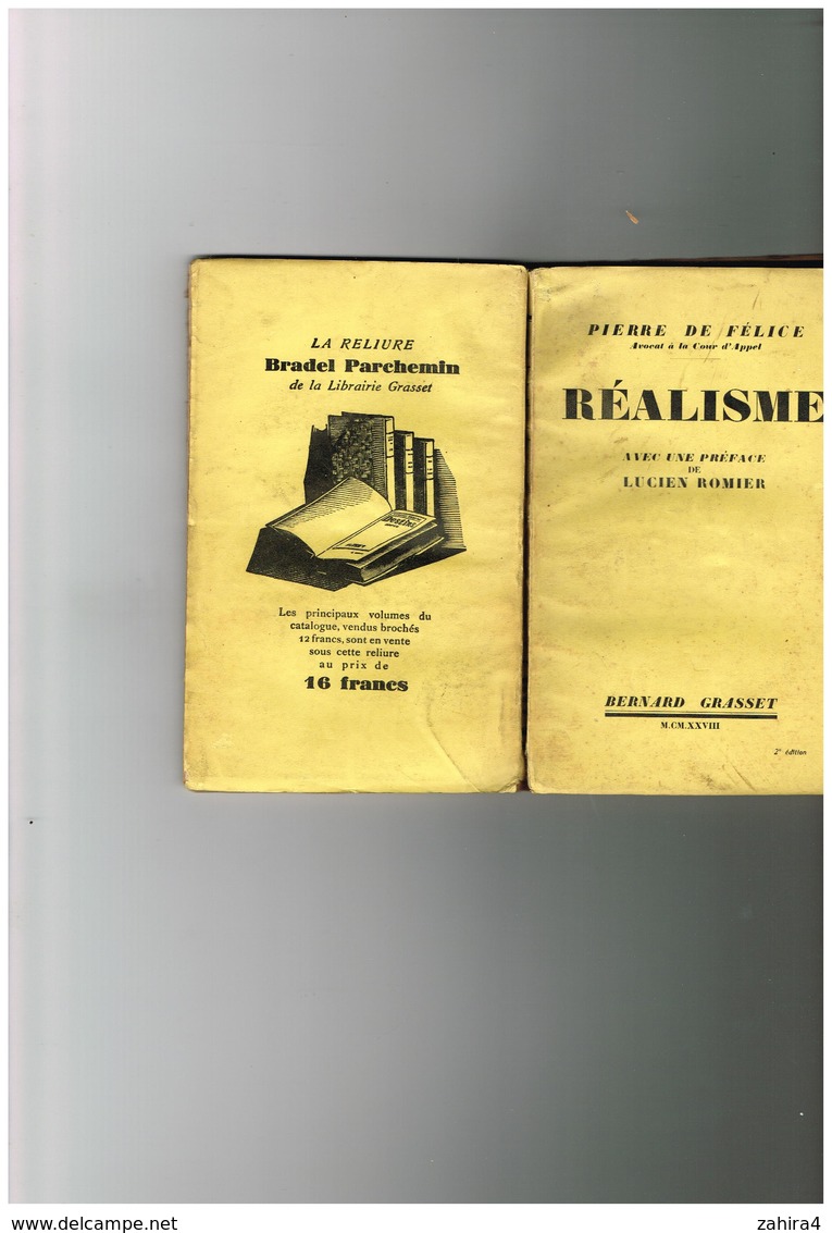 Droit ?  Pierre De Félice Avocat à La Cour D'appel - Réalisme Avec Une Préface De Lucien Romier - Bernard Grasset - 1928 - Livres Dédicacés