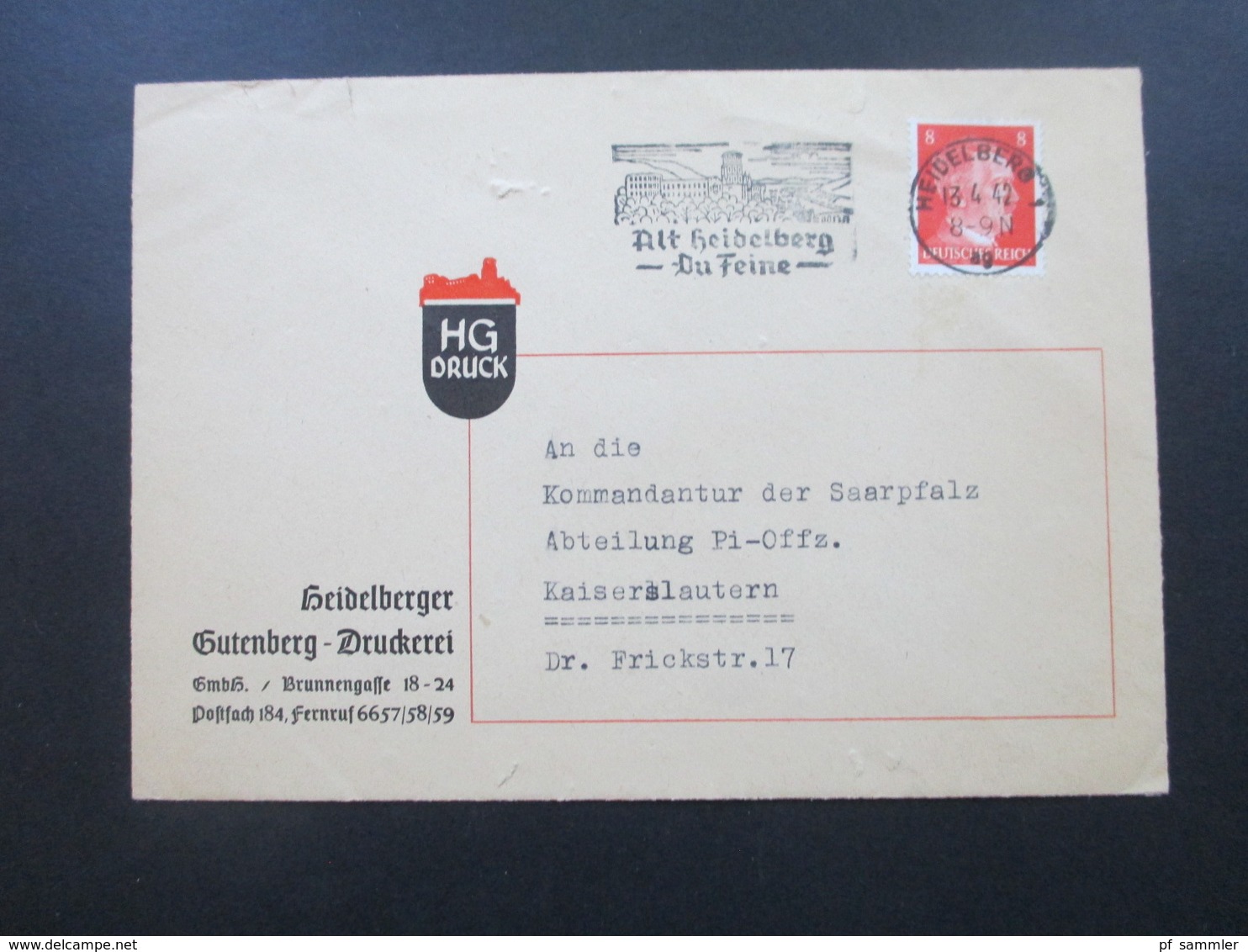 3. Reich 1942 Brief Heidelberger Gutenberg Druckerei An Die Kommandantur Der Saarpfalz Abteilung Pi-Offz. - Briefe U. Dokumente