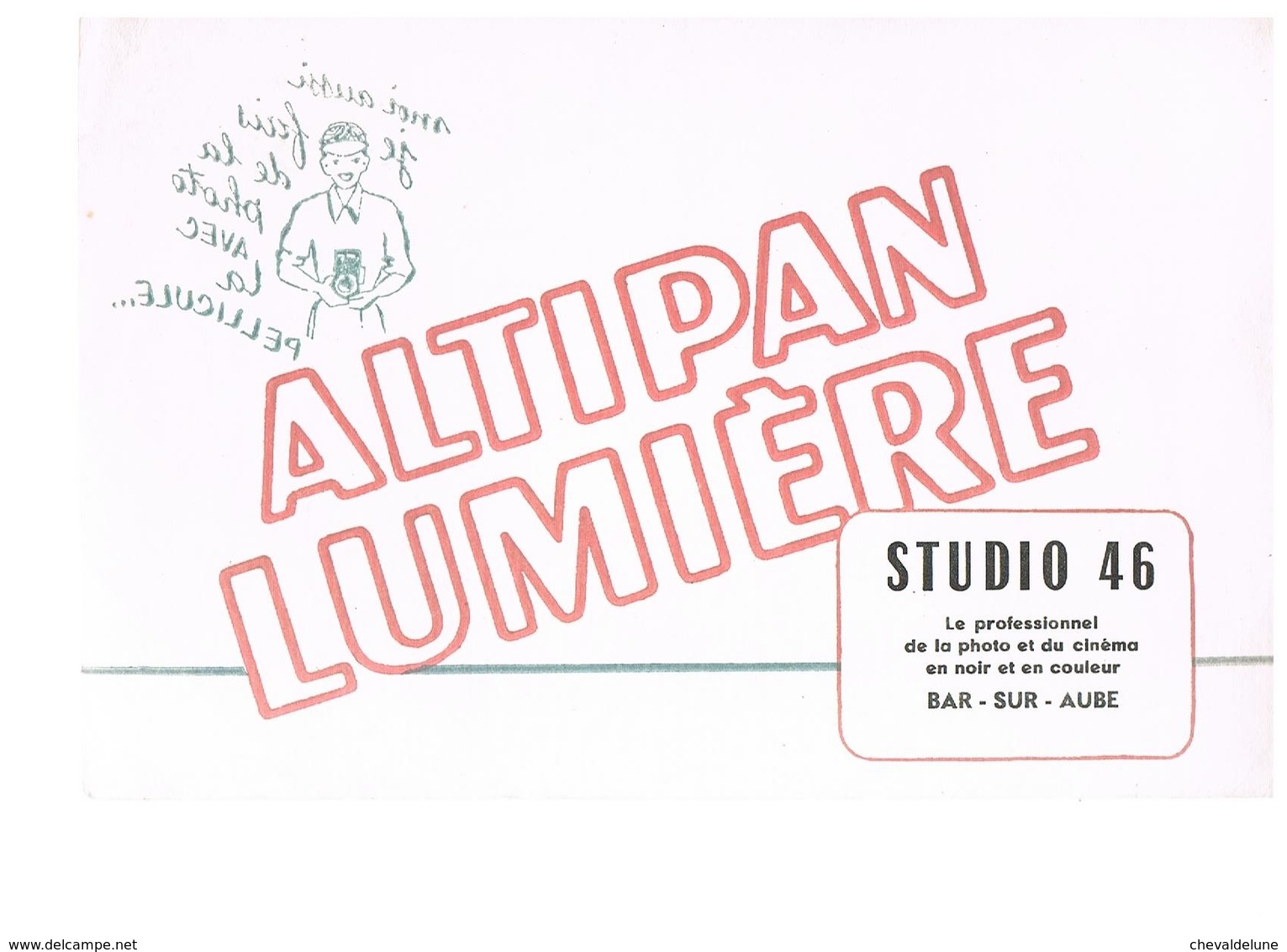 BUVARD :  ALTIPAN LUMIERE STUDIO 46 - LE PROFESSIONNEL DE LA PHOTO ET DU CINEMA  A  BAR SUR AUBE (Aube) - Cinéma & Théatre