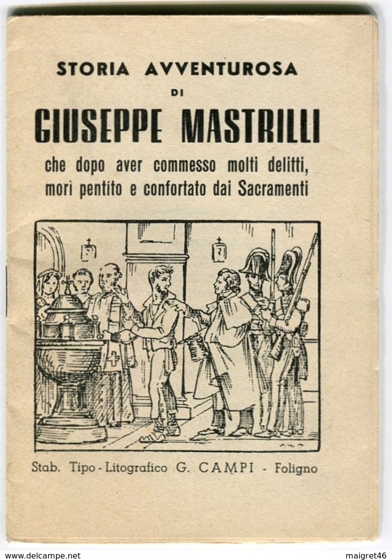 LIBRETTO STORIA BRIGANTE GIUSEPPE MASTRILLI TERRACINA LATINA STABILIMENTO TIPOGRAFICO G. CAMPI FOLIGNO - Collezioni