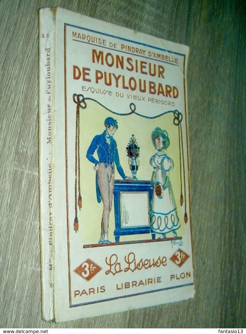 Monsieur De Puyloubard  Esquisse Du Vieux Périgord  Marquise De Pindray D'Ambelle  1928 - 1901-1940