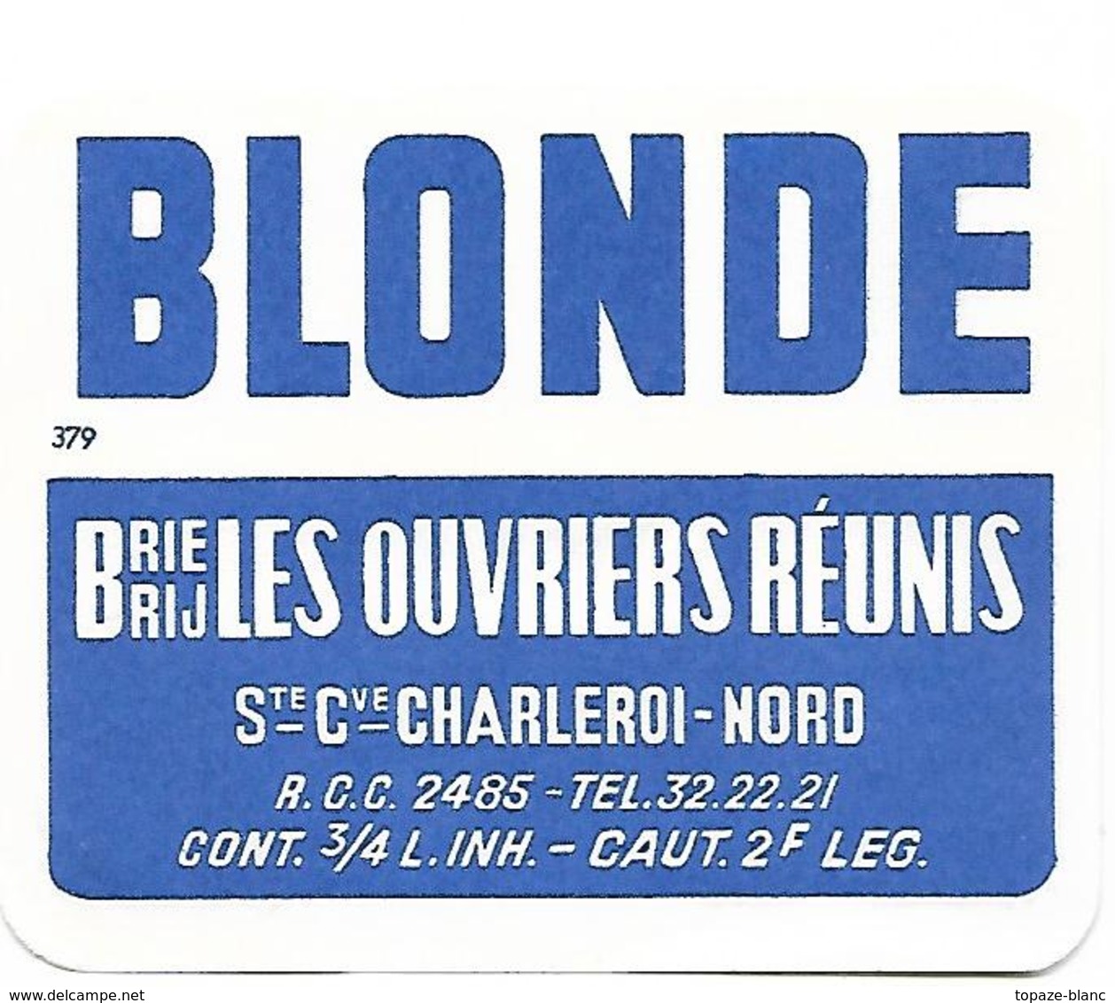 ETIQUETTE BIERE BLONDE / BR. LES OUVRIERS REUNIS / CHARLEROI - Beer